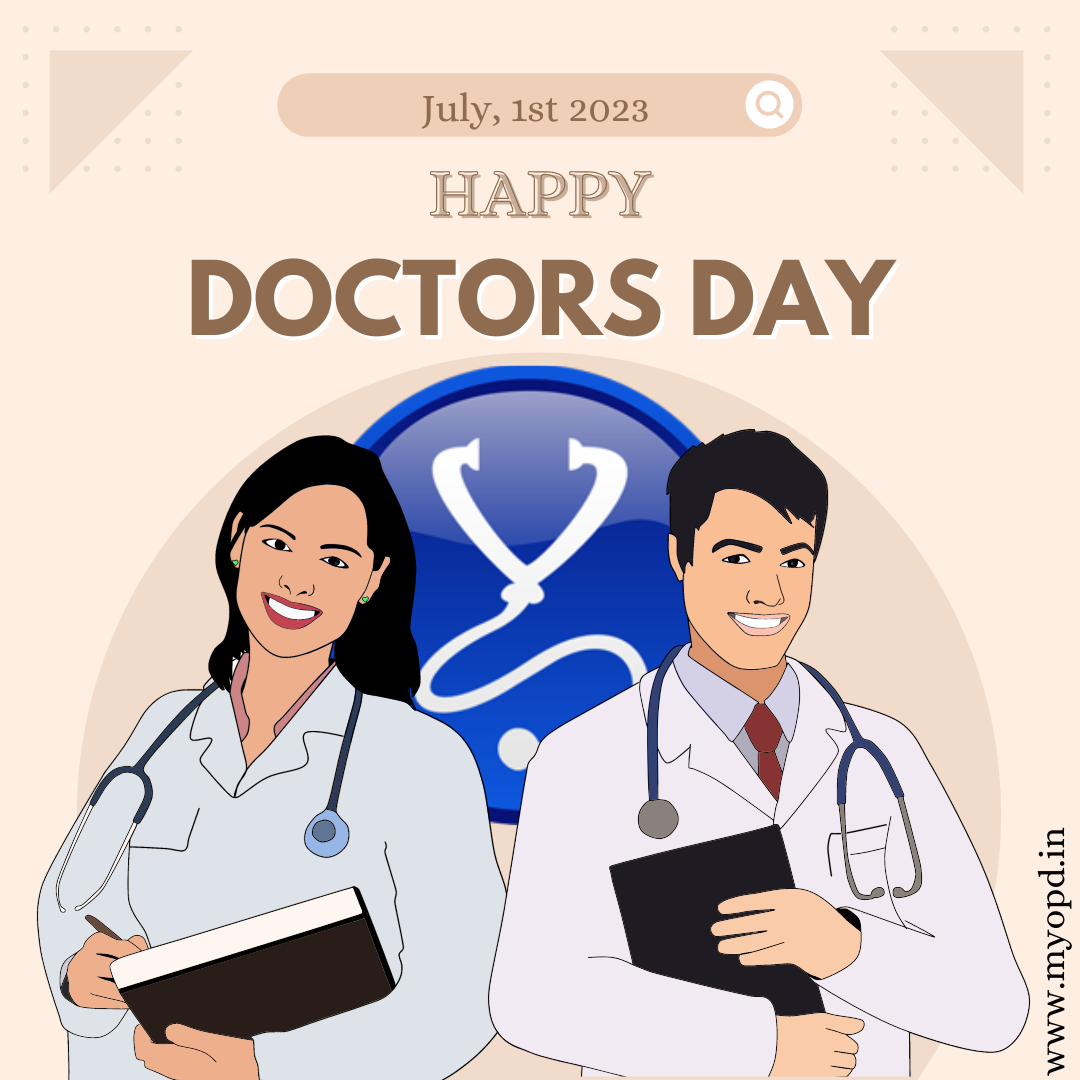 Why does India celebrate Doctors’ Day on 1st July? MyOPD™ Updates